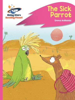 cover image of Reading Planet--The Sick Parrot--Pink C
